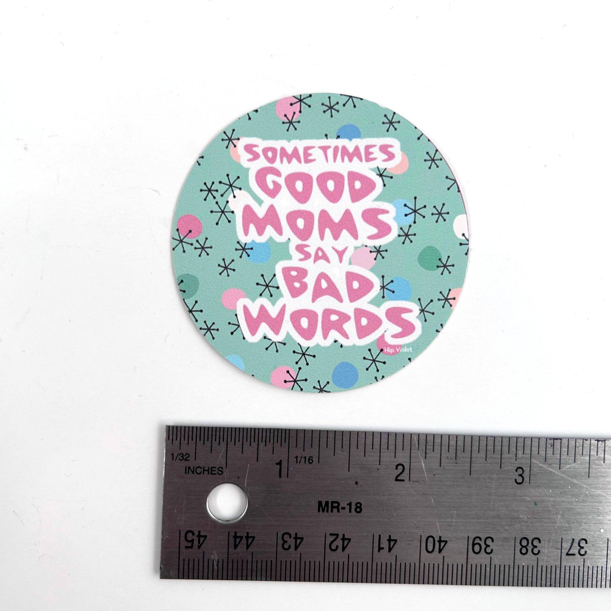 Sometimes Good Moms Say Bad Words Sticker