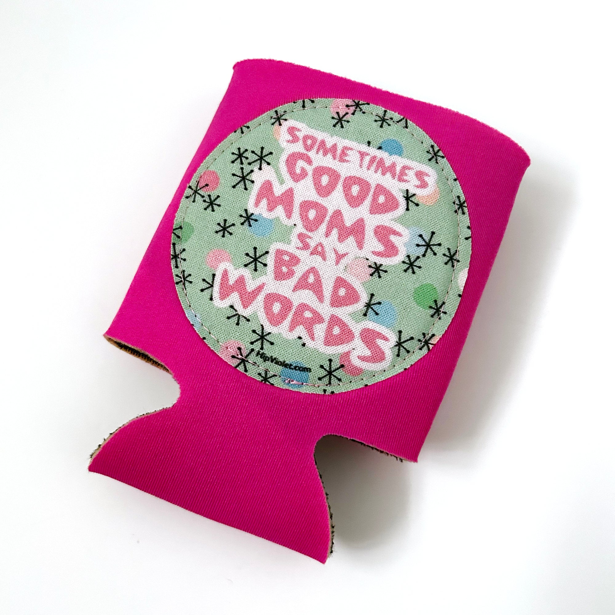 Sometimes Good Moms Say Bad Words Can Cooler - Regular or Slim Size