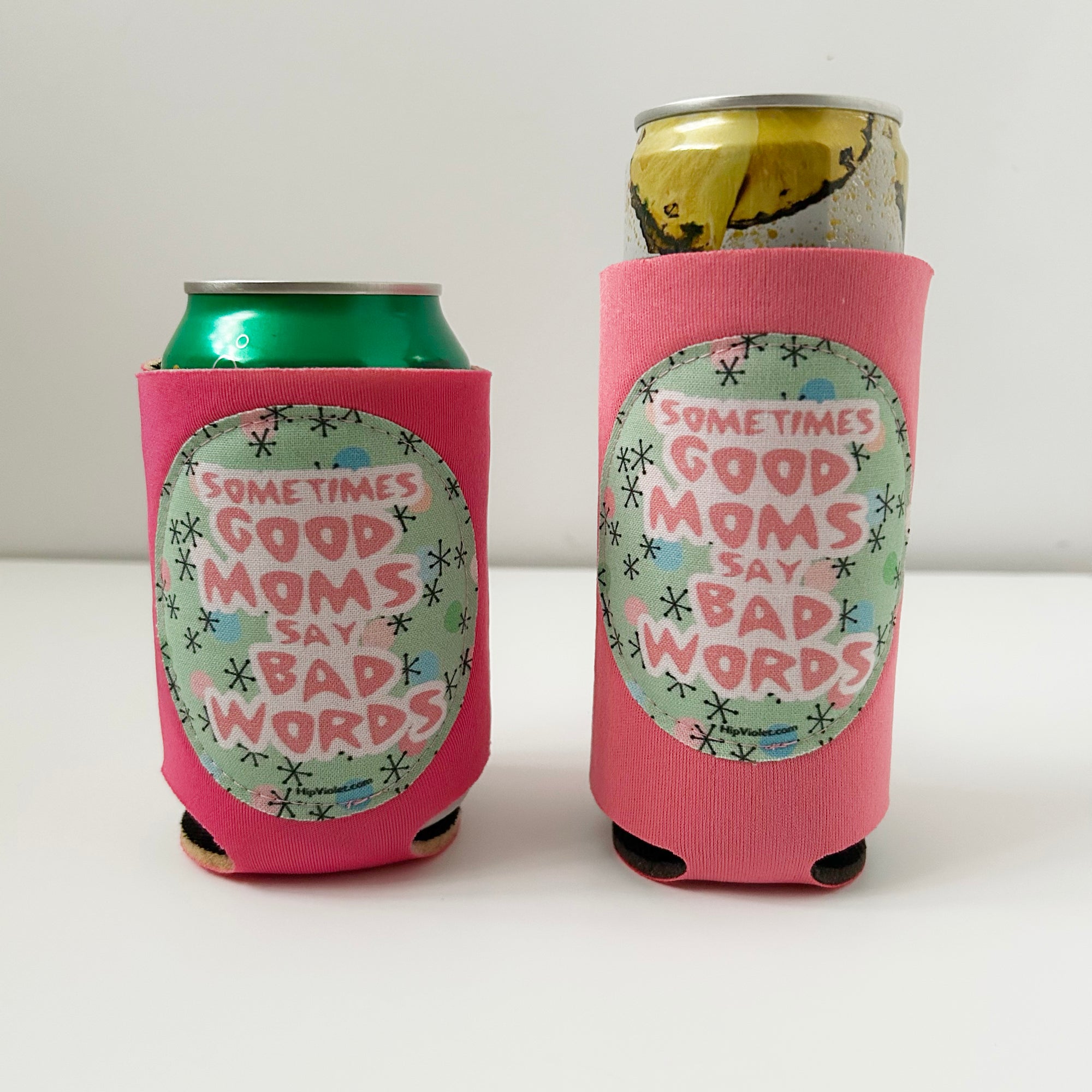 Sometimes Good Moms Say Bad Words Can Cooler - Regular or Slim Size