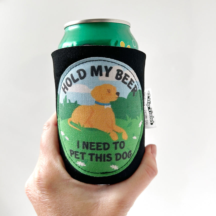 Hold My Beer - I Need to Pet This Dog Can Cooler