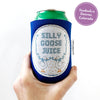 Silly Goose Juice Can Cooler - Regular or Slim Size