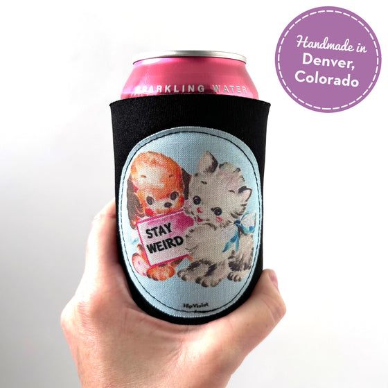 Stay Weird Can Cooler - Regular or Slim Size