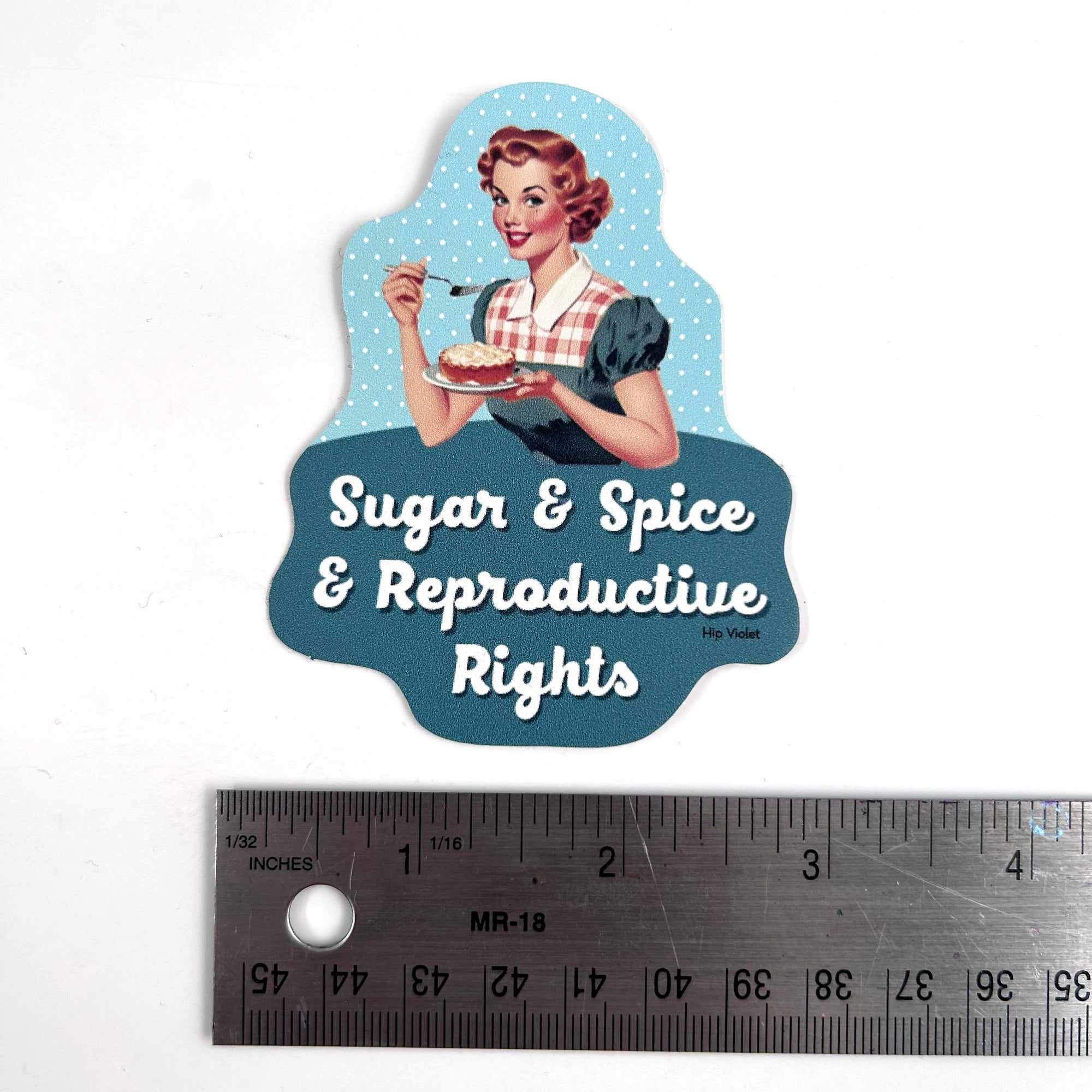 Sugar & Spice & Reproductive Rights Sticker