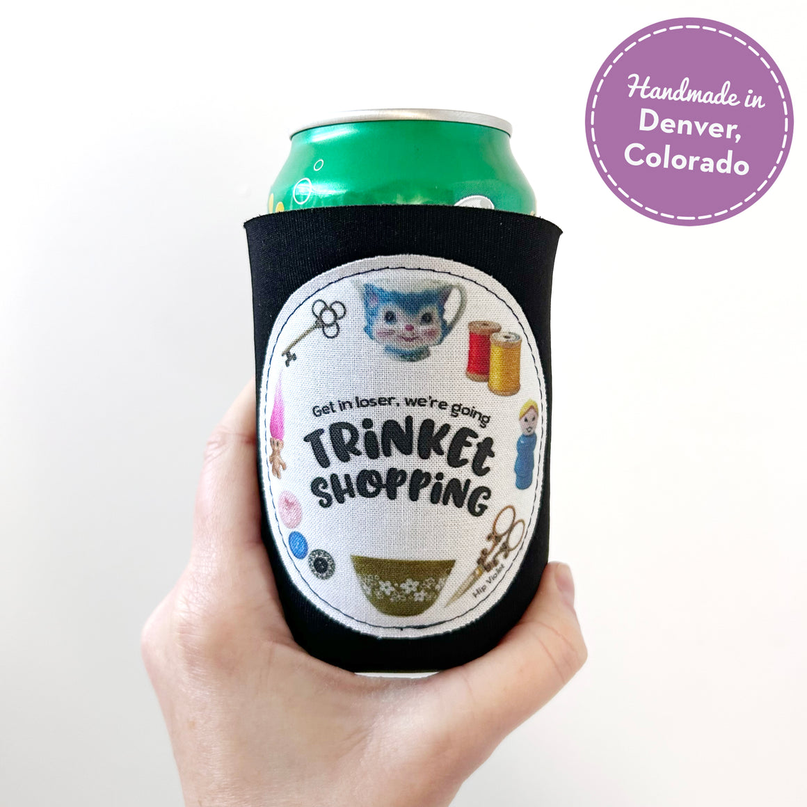 Get in Loser, We're Going Trinket Shopping Can Cooler