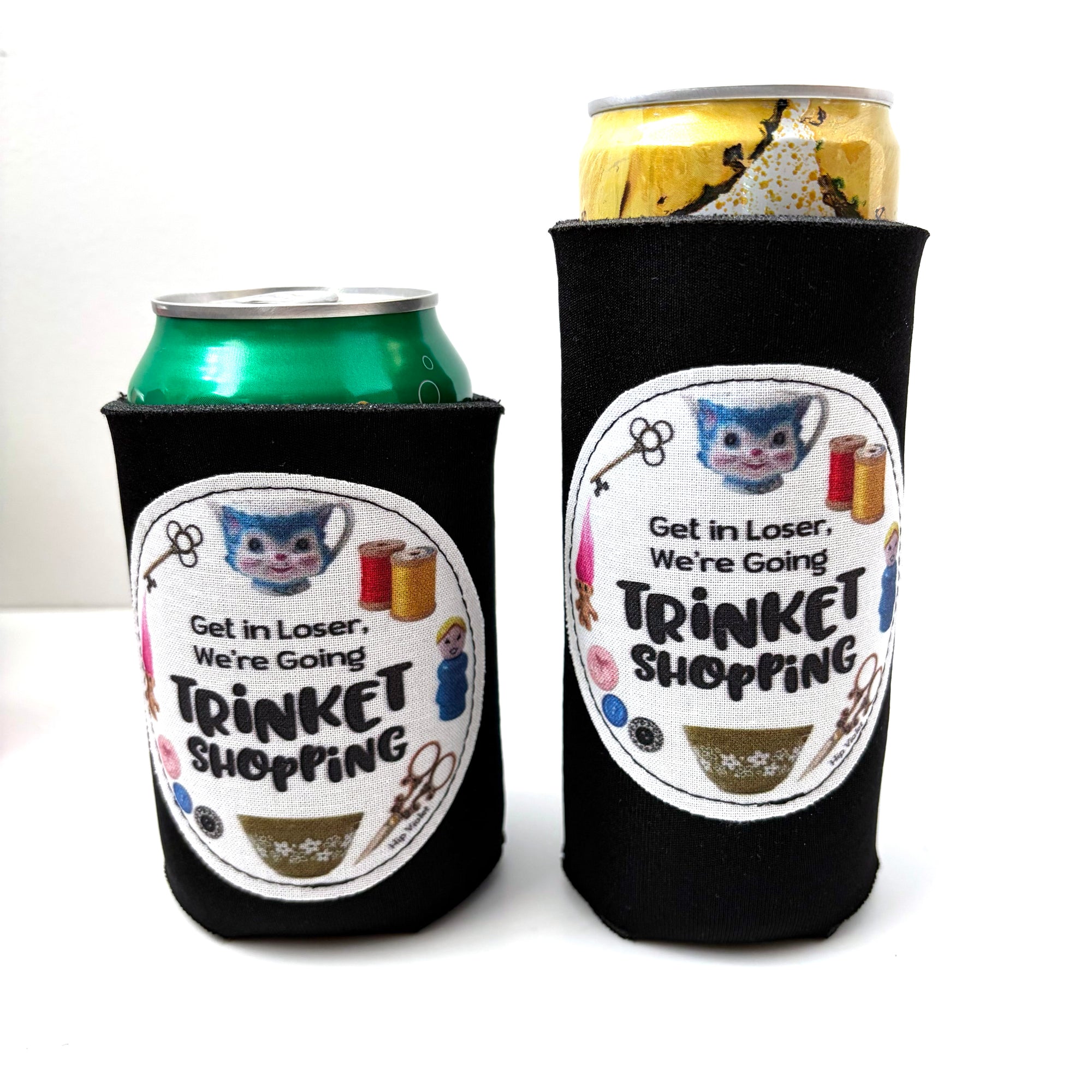 Get in Loser, We're Going Trinket Shopping Can Cooler