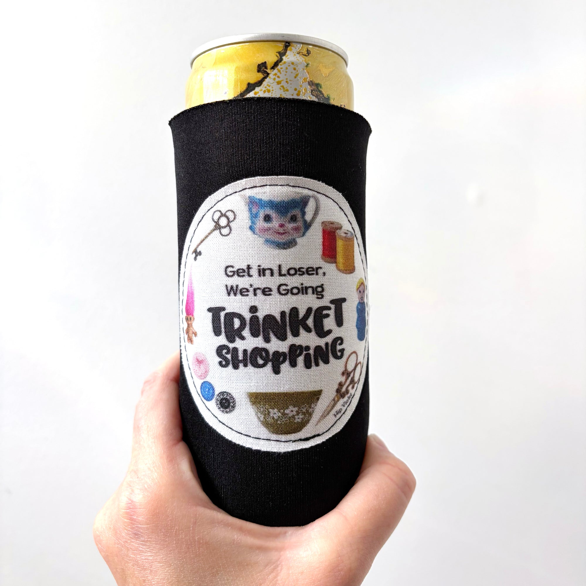 Get in Loser, We're Going Trinket Shopping Can Cooler